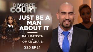 Just Be A Man About It: Kali Batista v Omar Ghaib - Season 26 Episode 21