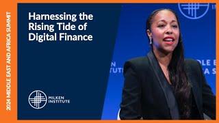 Harnessing the Rising Tide of Digital Finance | Middle East and Africa Summit 2024