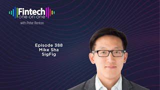 Podcast 388: Mike Sha of SigFig