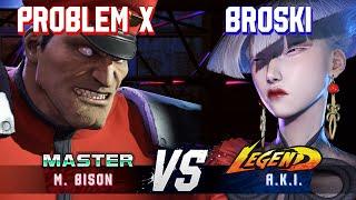 SF6 ▰ PROBLEM X (M.Bison) vs BROSKI (A.K.I.) ▰ High Level Gameplay