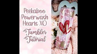 Peekaboo Powerwash Hearts XO Tumbler Tutorial