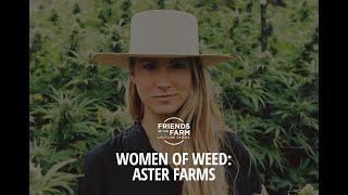 Women of Weed: Aster Farms