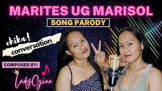 “MARITES UG MARISOL” PARODY SONG | LADYGINE