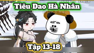 Tiêu Dao Hà Nhân | Tập 13-18 | Hà Nhân Xuyên Không | Chuối Khô Review