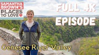 Samantha Brown's Places to Love - Genesee River Valley, NY