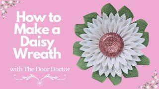 How to Make a Daisy Flower Wreath/ Flower Wreath DIY/ Easy Spring Wreath Tutorial/ Spring Wreath DIY