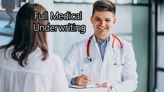 Full Medical Underwriting (FMU) Explained | Understanding what Full Medical Underwriting means