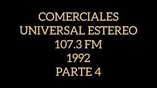 comerciales universal estereo 107.3 FM 1992 parte 4