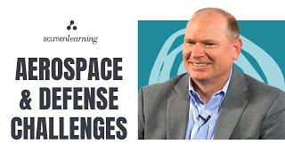 The Challenges of the Aerospace & Defense Industry | Understanding Your Company with Business Acumen