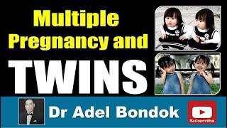 Types of Twins: Identical and Fraternal, Dr Adel Bondok