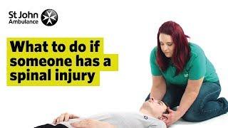 What To Do If Someone Has A Spinal Cord Injury - First Aid Training - St John Ambulance