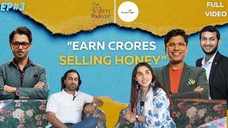 Ep#3 | Shark Tank Startup Makes Crores by Innovating Honey: Fundraising, Branding, Growth and More!