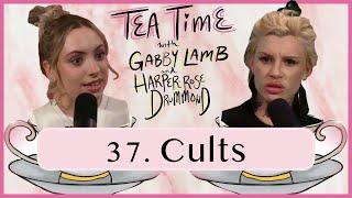 37. Cults | Tea Time with Gabby Lamb & Harper-Rose Drummond