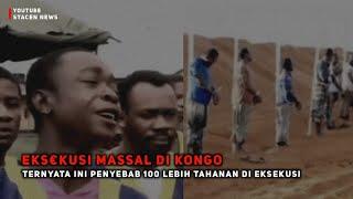 Detik2 102 Tahanan di Kongo Di Eks€kusi Massal