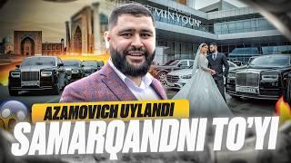 SAMARQANDCHA TO'Y - AZAMOVICH UYLANDI 