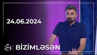 Bizimləsən / 24.06.2024