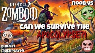 WILL WE MAKE IT THROUGH THE KNOX COUNTY APOCOLYPSE? NOOB VS MULTIPLAYER - BUILD 41 - ProjectZomboid