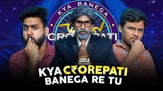 Kya Crorepati Banega re tu  | KBC Spoof | Take a Break