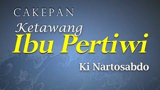 Cakepan Ketawang Ibu Pertiwi - Condhong Raos//Ki Nartosabdo