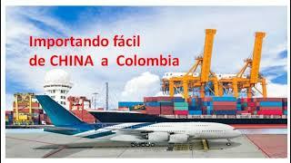 CUÁNTO CUESTA IMPORTAR DE CHINA A COLOMBIA EN 2022