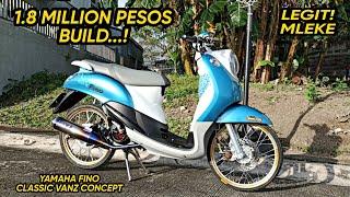 1.8 MILLION PESOS BUILD  / YAMAHA FINO CLASSIC VANZ CONCEPT / ALVIN MOTO VLOG