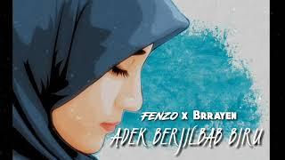 Ade Kerudung Biru_Brayen Ft Fenzo (Remix Versi Hip-Hop)