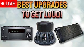 Best Audio Upgrades To Get LOUD! (LIVE Audio Talk)