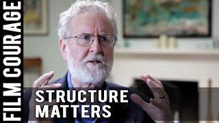 Why Story Structure Matters (and What Happens If It's Not There) by Michael Hauge