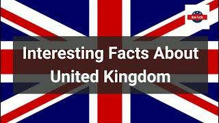 Interesting Facts About United Kingdom