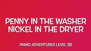Demo: Penny in the Washer / Nickel in the Dryer - Piano Adventures Level 2B