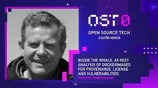 [RUS] Philippe Ombredanne: "Inside the whale: at-rest analysis of Docker images for... #OSTconf