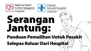 Serangan Jantung: Panduan Pemulihan Untuk Pesakit Selepas Keluar Dari Hospital