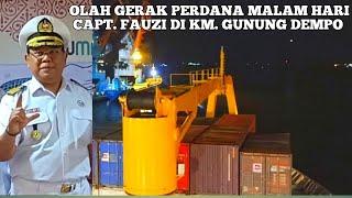 OLAH GERAK MALAM KELUAR PELABUHAN TANJUNG PRIOK - CAPT. FAUZI