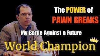 The POWER of PAWN BREAKS my Battle Against a Future World CHAMPION