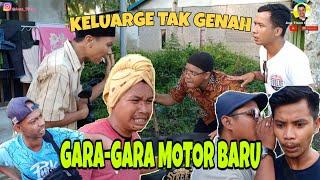 MOTOR BARU TANTE RAGI / KELUARGE TAK GENAH Part 43