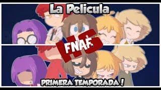 FNAFHS - "LA PELICULA" (PRIMERA TEMPORADA)