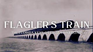 Flagler's Train: The Florida Keys Over-Sea Railroad | Full Documentary