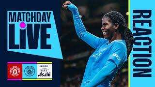 MATCHDAY LIVE! Man United 1-3 Man City | WSL: Full-time show!