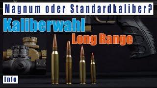 Long Range Kaliberwahl Magnum oder Standard? .338 oder .308 oder 6.5 Creedmoor und andere? deutsch