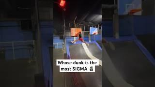 Whose dunk is the MOST SIGMA #dunk #basketball #brothers #sigma #fypシ゚viral #brodyboling