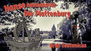 Die Plattenburg, Häfen der Hanse, Ordo Teutonicus