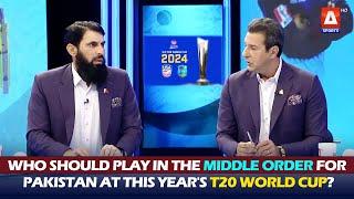 Who should play in the middle order for Pakistan at this year's #T20WorldCup?