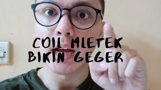 APA SALAH COIL MLETEK? Part 1