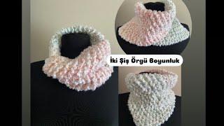 “1 Günde Bitirin! Kolay ve Şık Örgü Boyunluk” #örgüboyunluk #örgüatkı #knitting #crochet #şişörgü