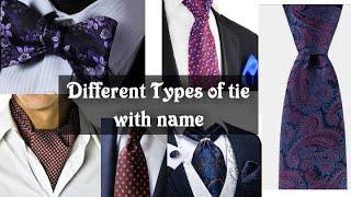 15+ Different Types Of Tie With Name || Ties name