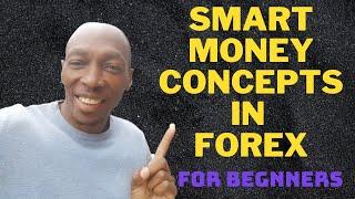 Smart Money Concepts Forex For Beginners 2022