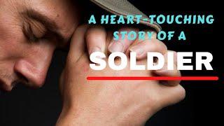 A Heart-touching Story Of A Soldier / Inspirational & Motivational Short Story / Motivational Video