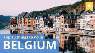 Top 10 Things to Do in Belgium