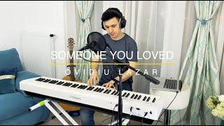 Lewis Capaldi - Someone you loved (Ovidiu Lazar Cover)