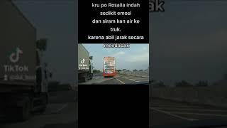 KRU ROSALIA INDAH EMOSI & SIRAM KN AIR KRENA TRUK PINDAH LAJUR  DADAKAN. full vidio link ada d komen